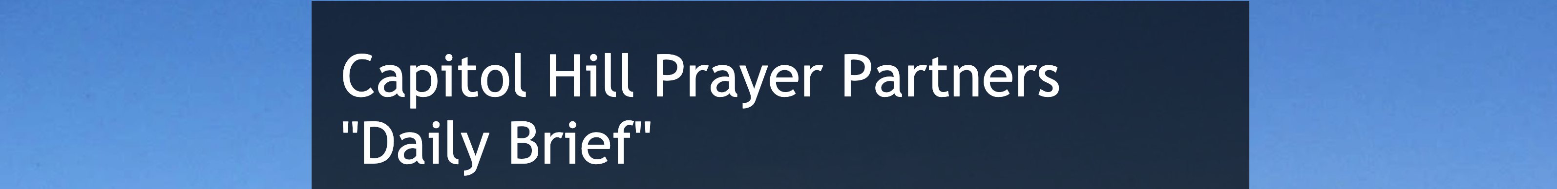 Capital Hill Prayer Partner Daily Brief